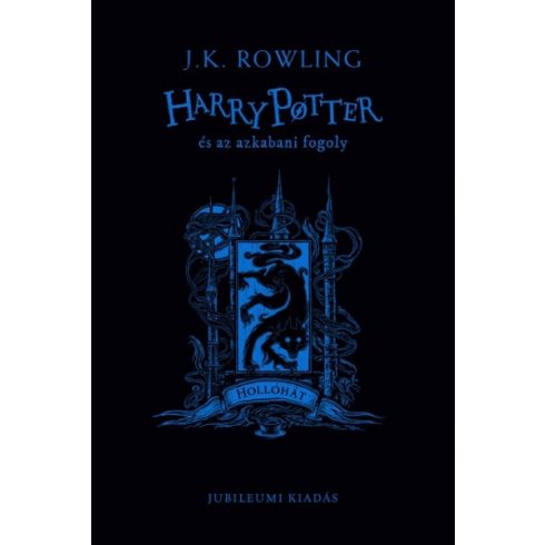 J. K. Rowling - Harry Potter és az azkabani fogoly - Hollóhát