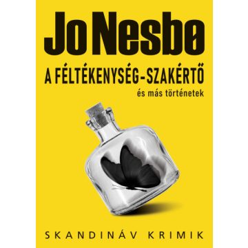   Jo Nesbo - A féltékenység-szakértő és más történetek