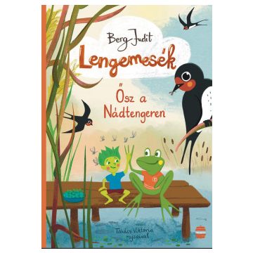 Berg Judit - Lengemesék 3. - Ősz a Nádtengeren