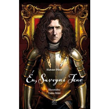 Én, Savoyai Jenő - Hahner Péter (kötött áras) 