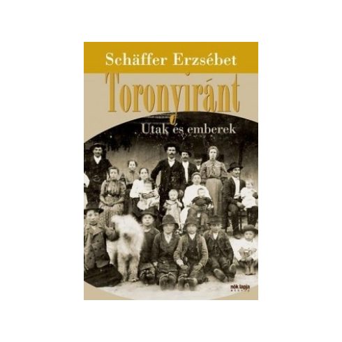 Schäffer Erzsébet - Toronyiránt - Utak és emberek  