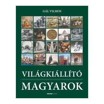 Gál Vilmos - Világkiállító Magyarok 