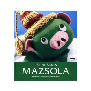 Bálint Ágnes - Mazsola 