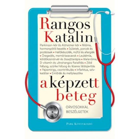 Rangos Katalin - A képzett beteg  