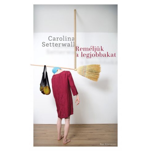 Carolina Setterwall - Reméljük a legjobbakat 