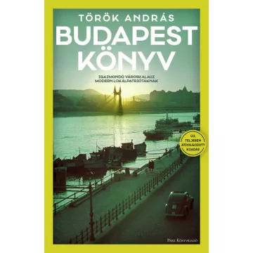   Török András - Budapest Könyv - Igazmondó városkalauz modern lokálpatriótáknak