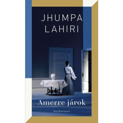 Jhumpa Lahiri - Amerre járok