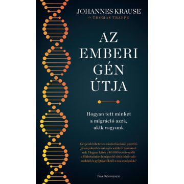   Az emberi gén útja - Hogyan tett minket a migráció azzá, akik vagyunk - Johannes Krause - Thomas Trappe