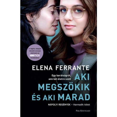 Elena Ferrante - Aki megszökik, és aki marad-Nápolyi regények 3. FILMES