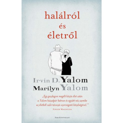 Marilyn Yalom és Irvin D. Yalom - Halálról és életről/puha