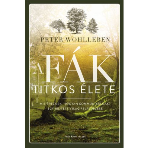 Peter Wohlleben - A fák titkos élete/puha