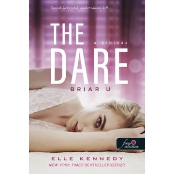 The Dare - A kihívás - Briar U 4. - Elle Kennedy