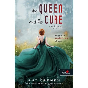   The Queen and the Cure - A királyné és a gyógyír - A madár és a kard 2. - Amy Harmon