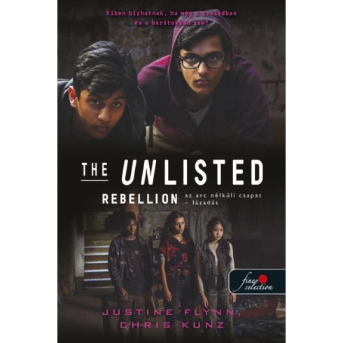 Justine Flynn - Chris Kunz - Rebellion - Lázadás - The Unlisted - Az arc nélküli csapat 2.