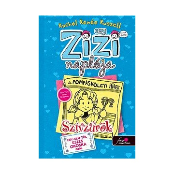 Rachel Renée Russel-Egy Zizi naplója 5.-Szívzűrök 