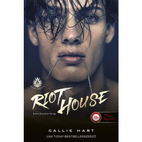 Callie Hart  -Riot House - Botránybarlang - Angyali ördögök 1.