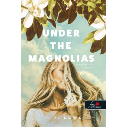Under the Magnolias - Magnóliák alatt -T. I. Lowe