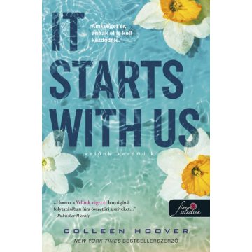   It Starts With Us - Velünk kezdődik - It Ends With Us 2-. Colleen Hoover