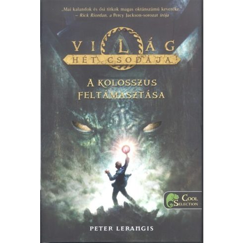 Peter Lerangis - A kolosszus feltámasztása - A világ hét csodája 1.