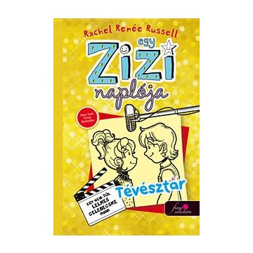 Rachel Renee Russell - Egy Zizi naplója 7.-Tévésztár 