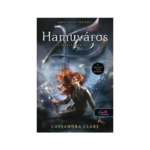 Cassandra Clare - Hamuváros -A végzet ereklyéi 2./puha