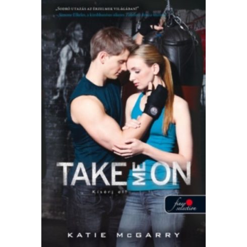 Katie McGarry - Take Me On - Kísérj el! (Feszülő húr 4.) 
