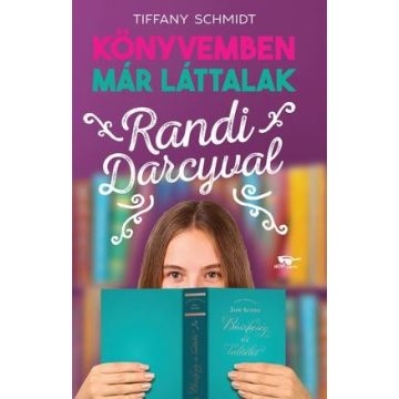   Tiffany Schmidt - Randi Darcyval - Könyvemben már láttalak 1. 