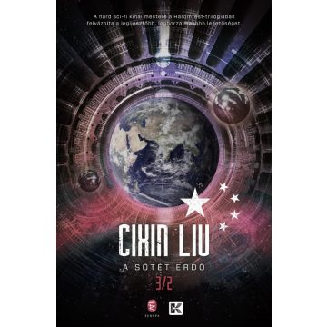 Cixin Liu - A sötét erdő - A háromtest-trilógia 2. 