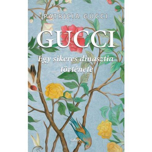 Patrizia Gucci - Gucci - Egy sikeres dinasztia története 
