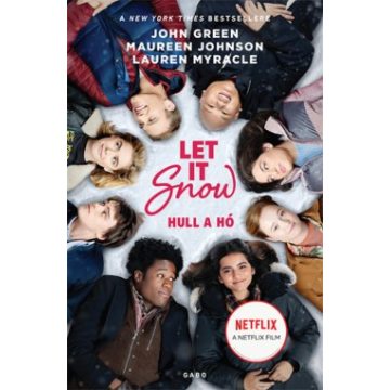   John Green-Maureen Johnson-Lauren Myracle- Hull a hó - Let it Snow - filmes borítóval 