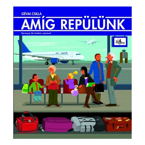 Amíg repülünk - Gévai Csilla  