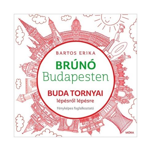 Bartos Erika - Buda tornyai lépésről lépésre-Brúnó Budapesten 1. 