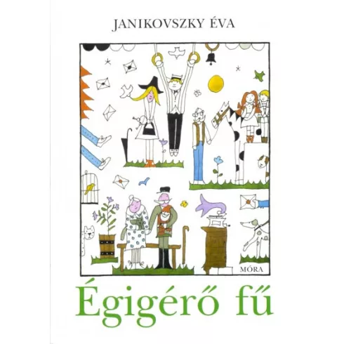 Égigérő fű - Janikovszky Éva