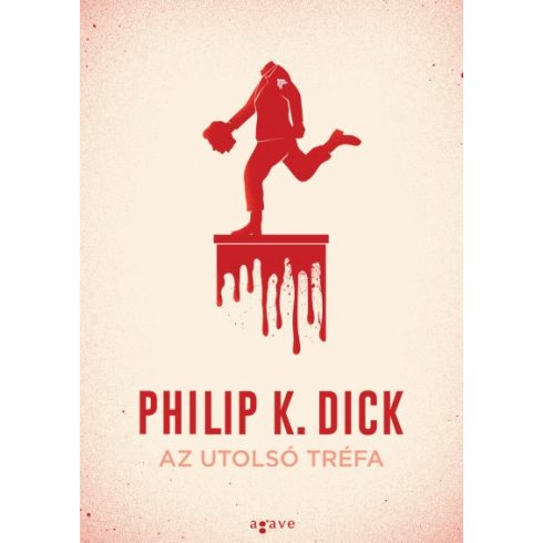 Philip K. Dick - Az utolsó tréfa 