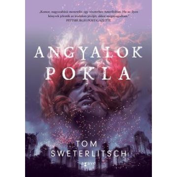 Tom Sweterlitsch - Angyalok pokla 