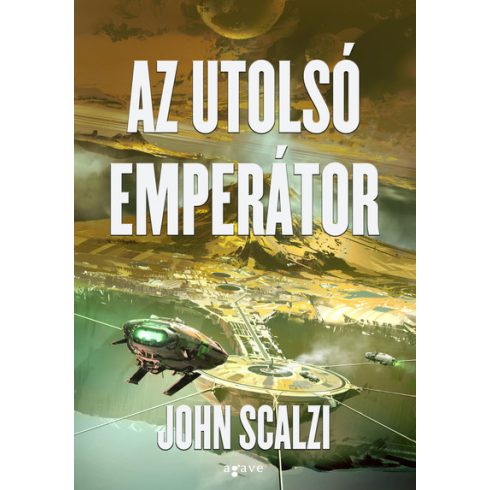 John Scalzi - Az utolsó emperátor 