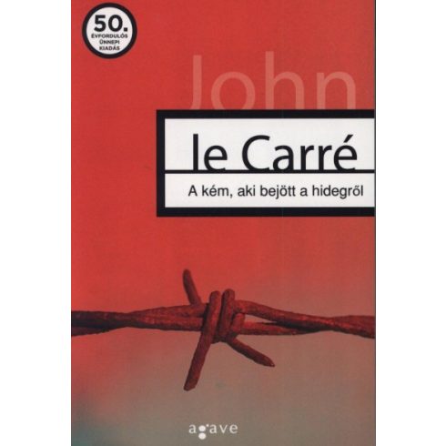John Le Carré - A kém, aki bejött a hidegről
