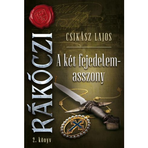 Csikász Lajos - Rákóczi 2. - A két fejedelemasszony 