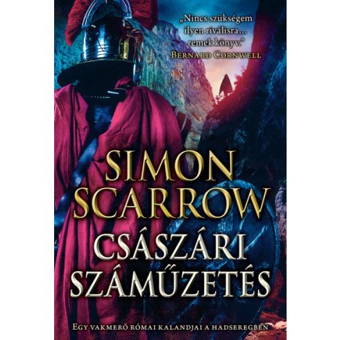 Simon Scarrow - Császári száműzetés - Egy vakmerő római kalandjai a hadseregben
