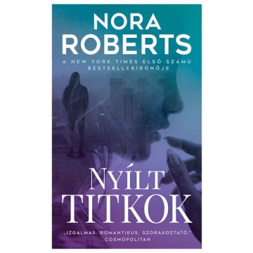 Nora Roberts - Nyílt titkok