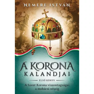 A korona kalandjai 1. - Nemere István