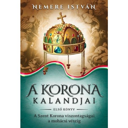 A korona kalandjai 1. - Nemere István