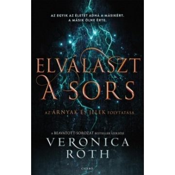 Veronica Roth-Elválaszt a sors 