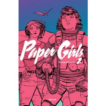 Brian K. Vaughan - Paper Girls - Újságoslányok 2.