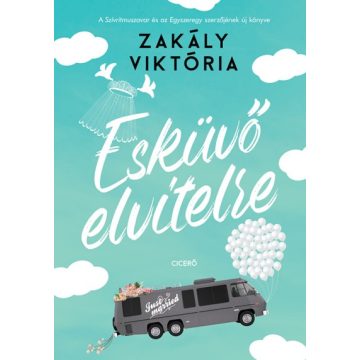 Zakály Viktória - Esküvő elvitelre