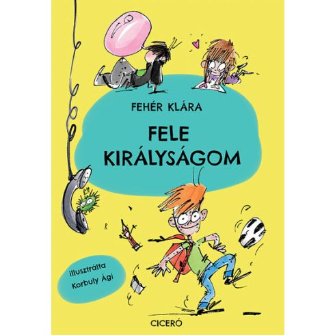 Fele királyságom - Fehér Klára (kötött áras)