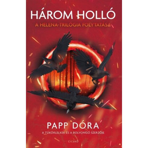 Három holló - Helena-trilógia folytatása - Papp Dóra ( kötött áras) 