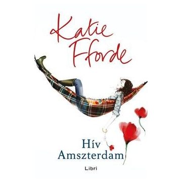 Katie Fforde - Hív Amszterdam 
