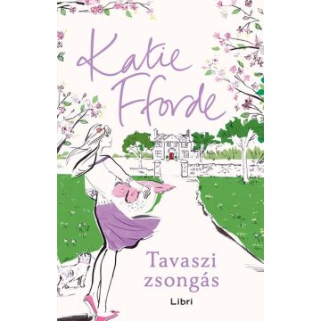 Katie Fforde - Tavaszi zsongás 