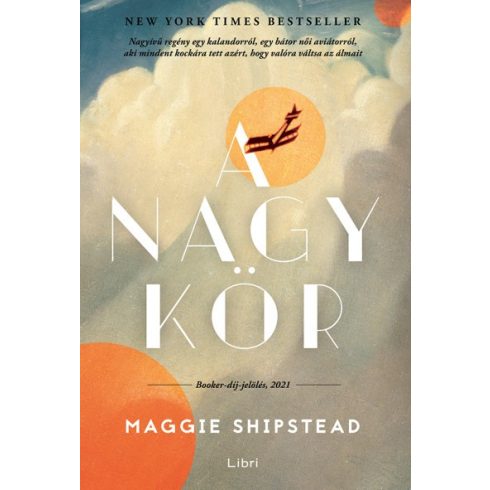 Maggie Shipstead - A nagy kör